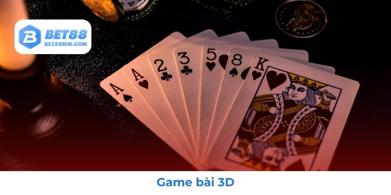Chơi game bài 3D sống động