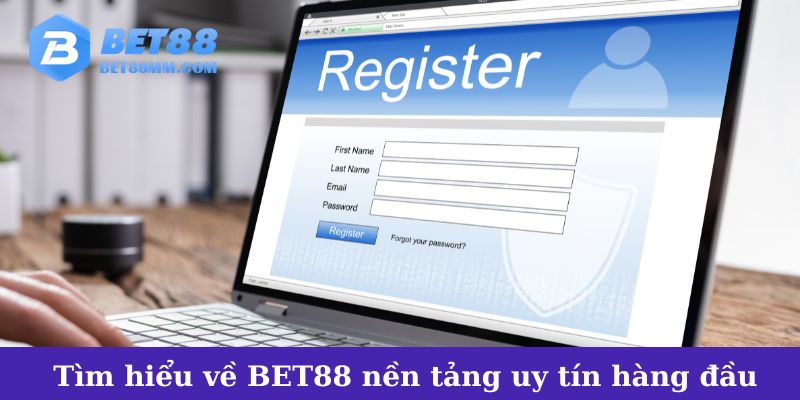 Tìm hiểu về BET88, nền tảng uy tín hàng đầu thế giới