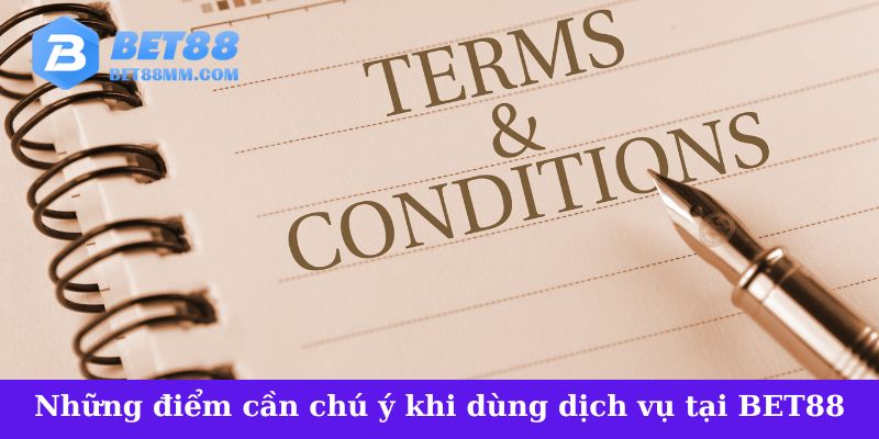 Những điểm cần chú ý khi trải nghiệm dịch vụ tại BET88